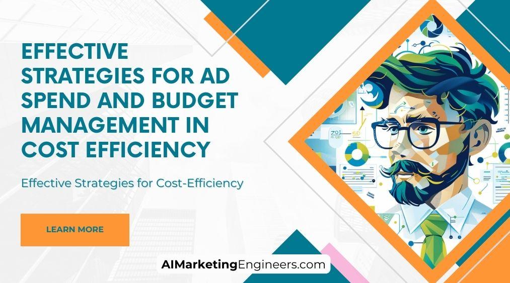 Maximizing ROI: Strategies for Navigating Ad Spend